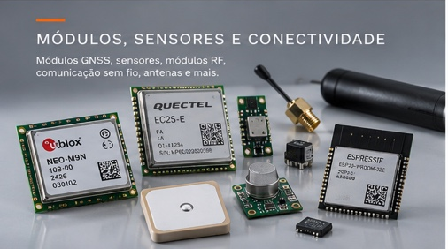 Módulos, Sensores e Conectividade